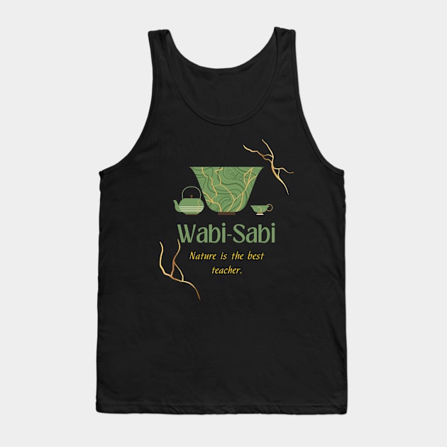 Kintsugi art and Wabi sabi quote: nature is the best teacher Tank Top by CachoGlorious